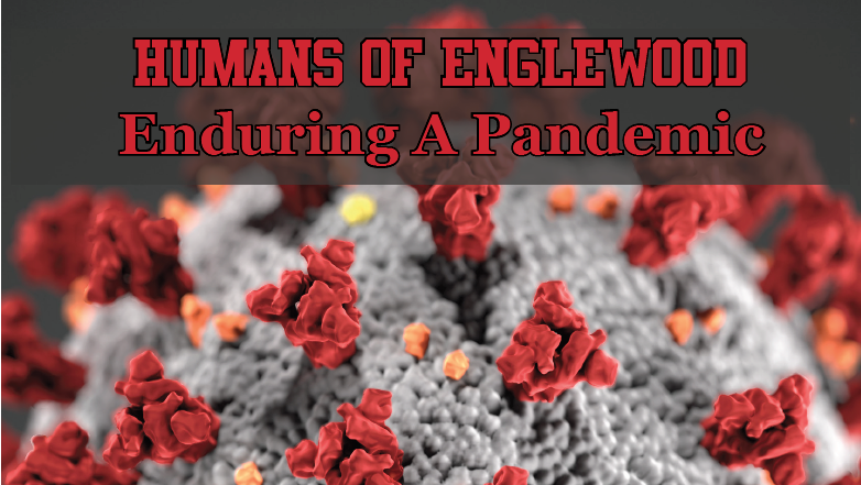 Humans of Englewood (during a pandemic)