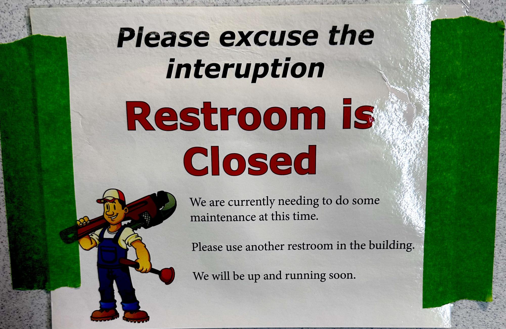 The boys restroom in the south fieldhouse was closed due to vandalism. 